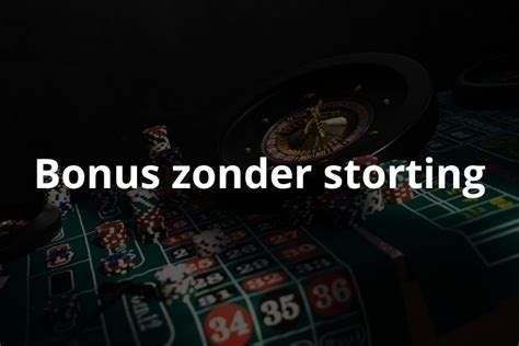 bonus zonder storting